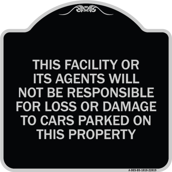 This Facility or Its Agents Will Not Be Responsible for Loss or Damage to Cars Parked, BS-1818-22819
